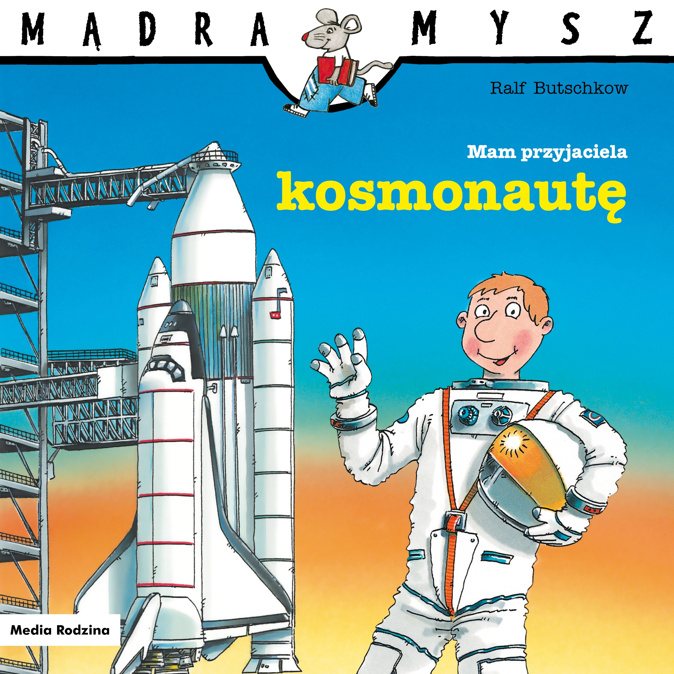 Mam przyjaciela kosmonautę. Mądra Mysz - Książki