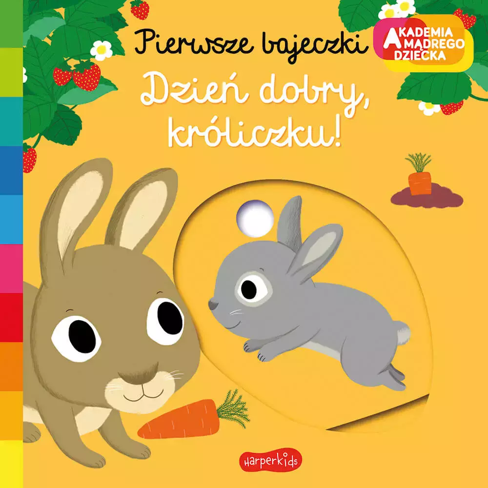 Akademia mądrego dziecka. Pierwsze bajeczki. Dzień dobry, króliczku! - Książki