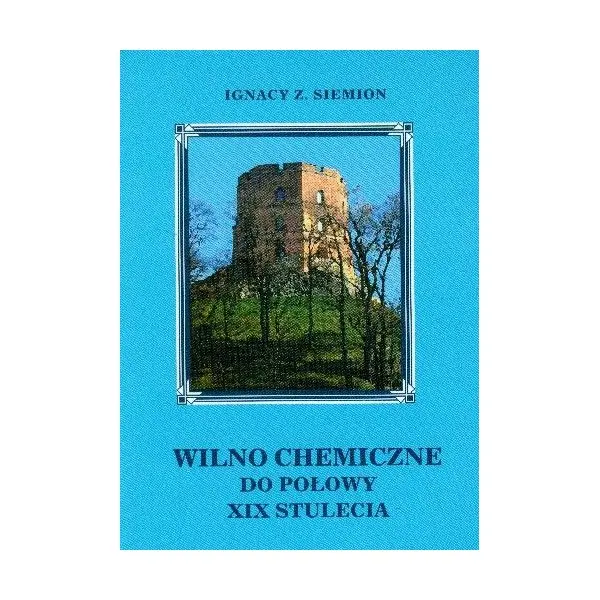 Wilno chemiczne XIX stulecia - Książki