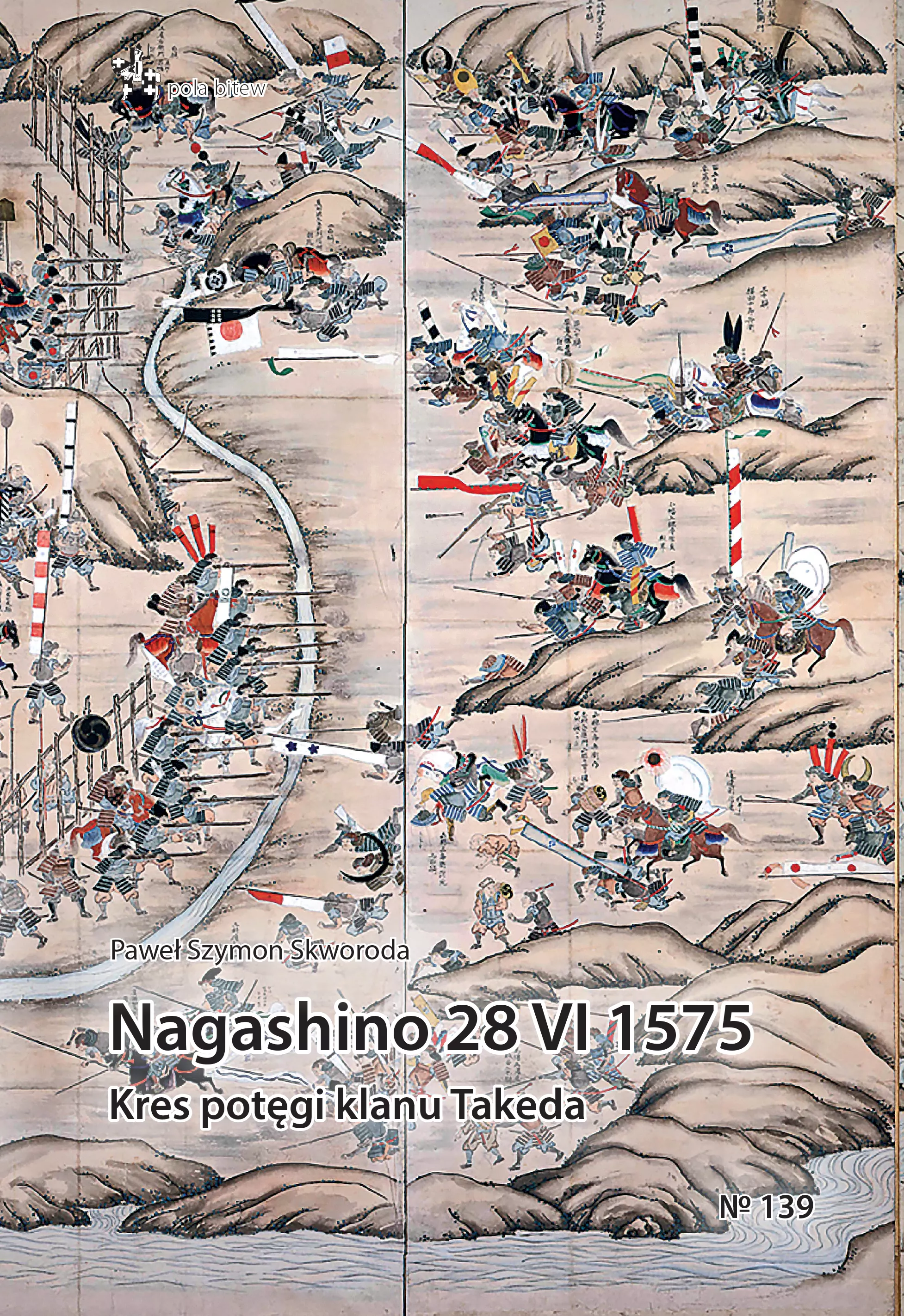 Nagashino 28 VI 1575. Kres potęgi klanu Takeda - Książki