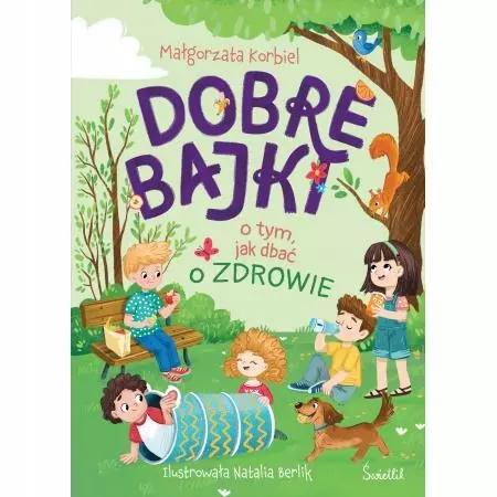 Dobre bajki o tym, jak dbać o zdrowie - Książki