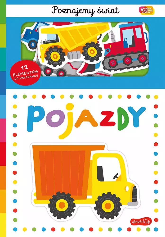 Akademia Mądrego Dziecka. Poznajemy świat. Pojazdy - Książki