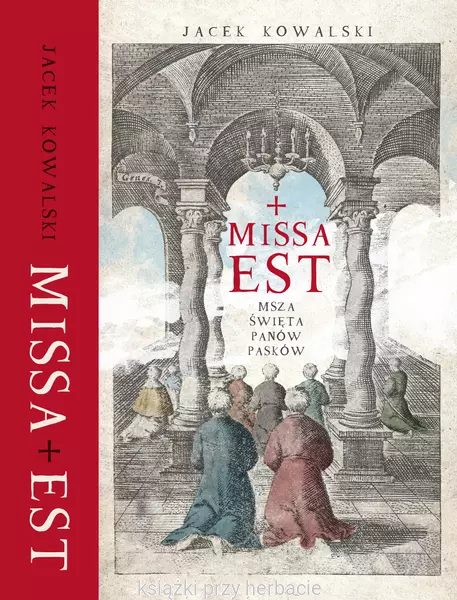 Missa est. Msza święta panów Pasków - Książki