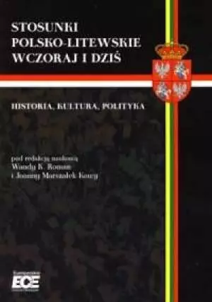 Stosunki polsko-litewskie wczoraj i dziś - Książki