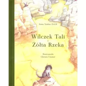Wilczek Tali i Żółta Rzeka - Książki