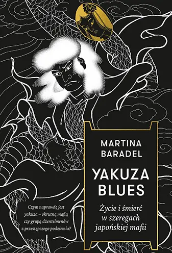 Yakuza blues. Życie i śmierć w szeregach japońskiej mafii - Książki