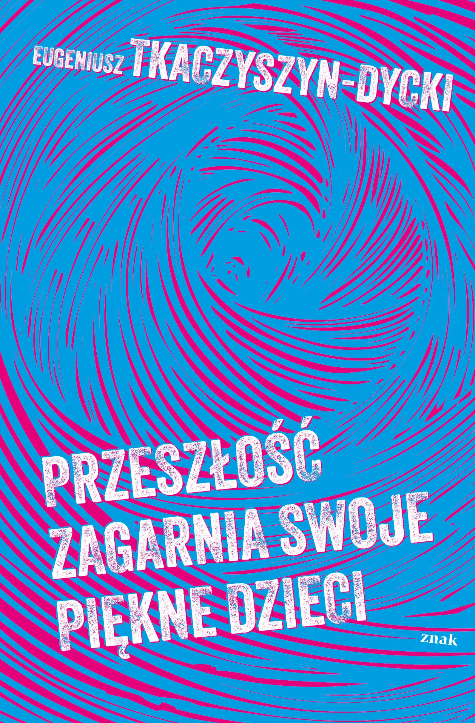 Przeszłość zagarnia swoje piękne dzieci - Książki