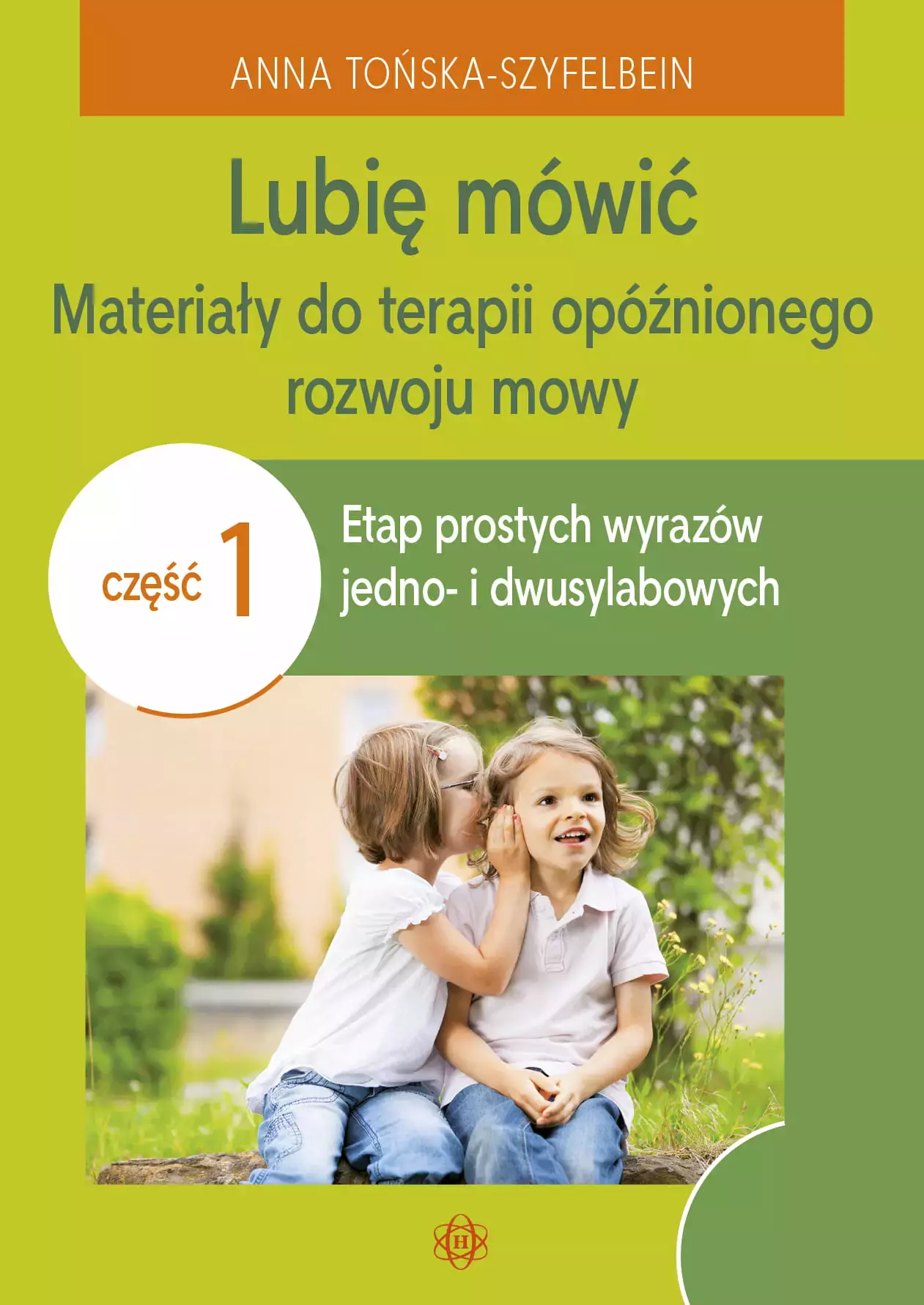 Lubię mówić. Materiały do terapii opóźnionego rozwoju mowy. Część 1 - Książki