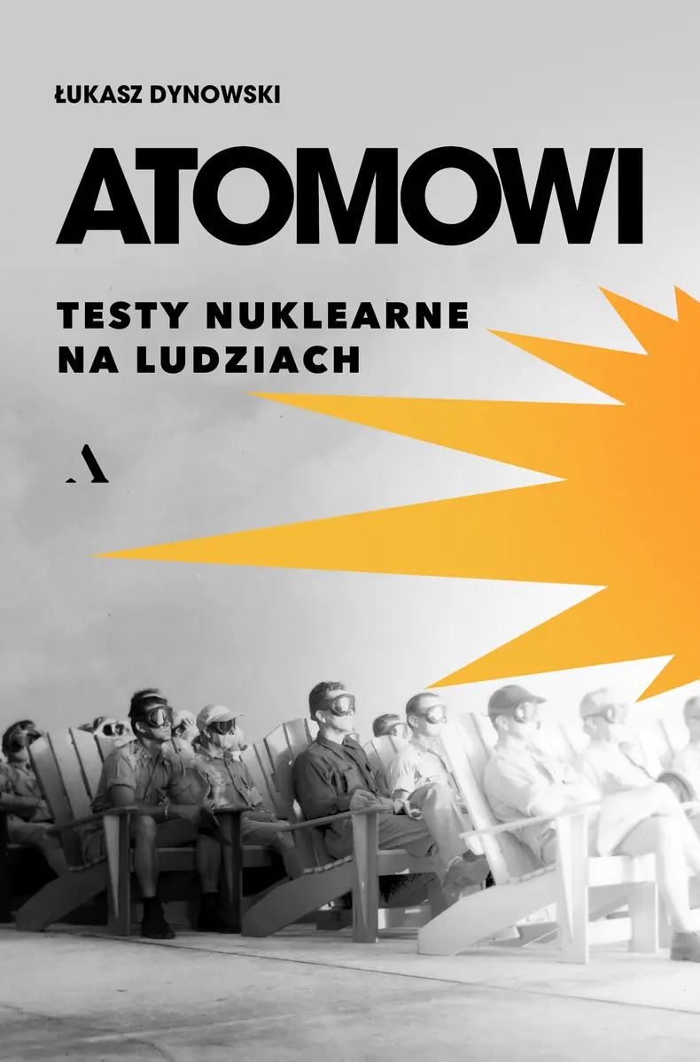 Atomowi. Testy nuklearne na ludziach - Książki