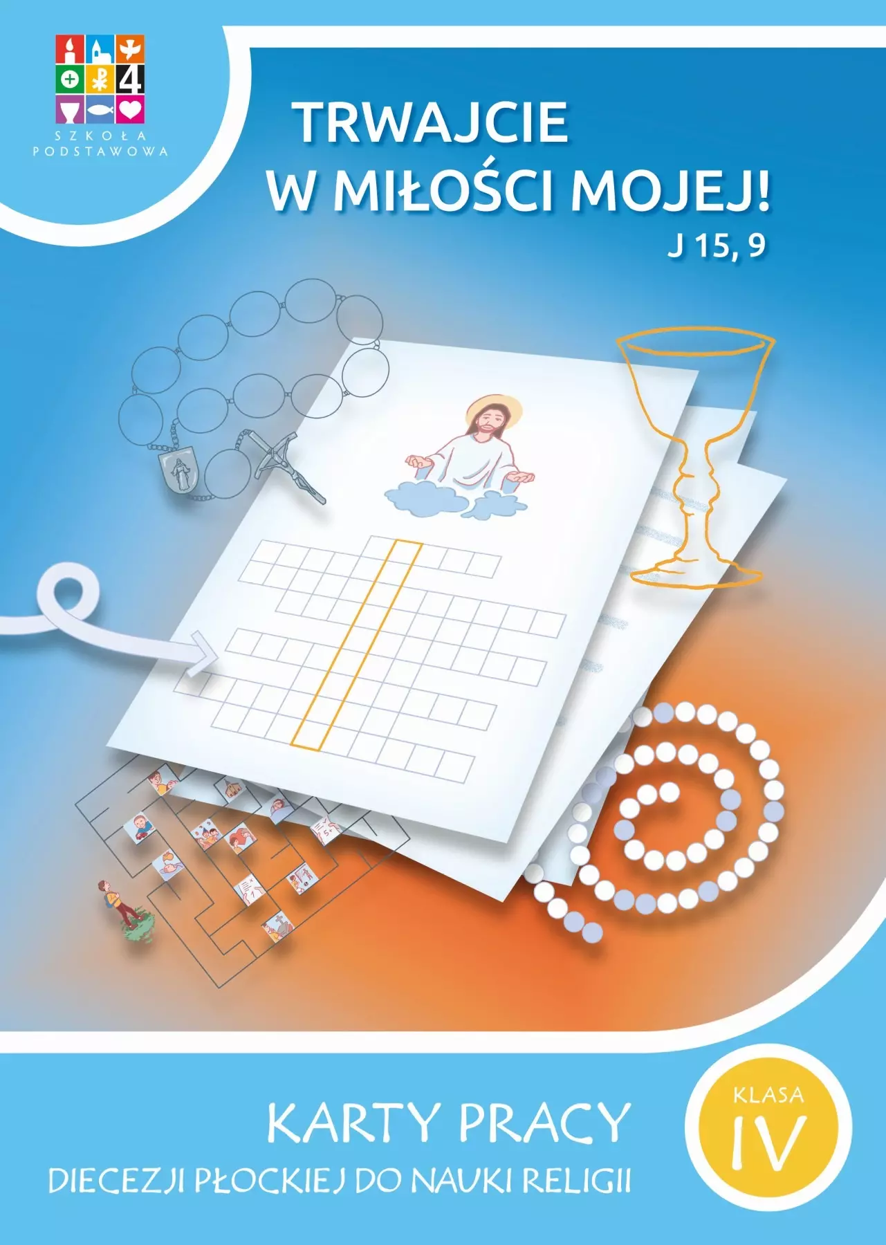 Religia Trwajcie w miłości mojej Karty pracy dla klasy IV szkoła podstawowa - Książki