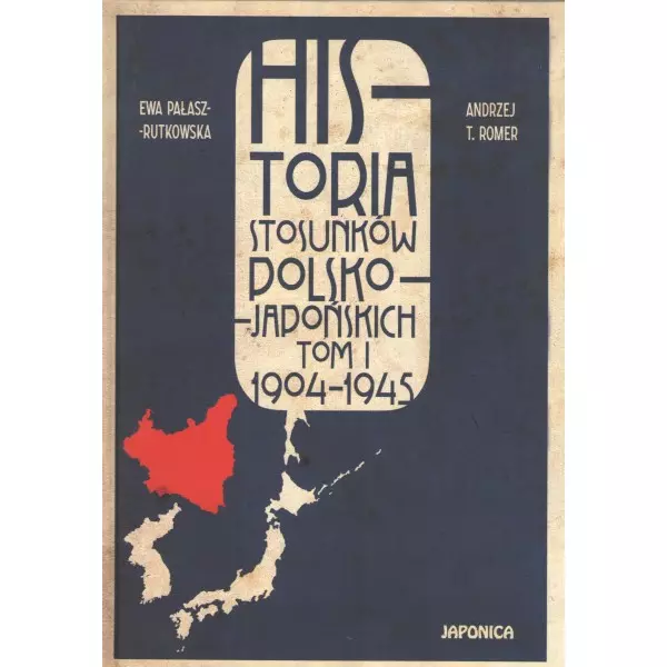 Historia stosunków polsko-japońskich Tom 1 1904-1945