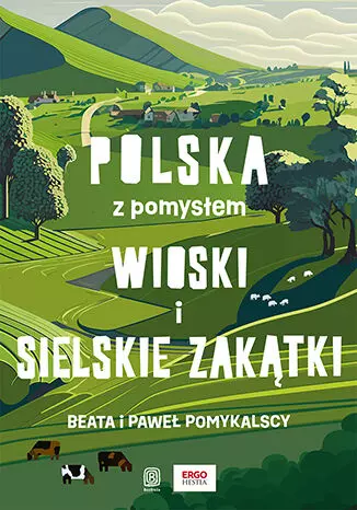 Wioski i sielskie zakątki. Polska z pomysłem - Książki
