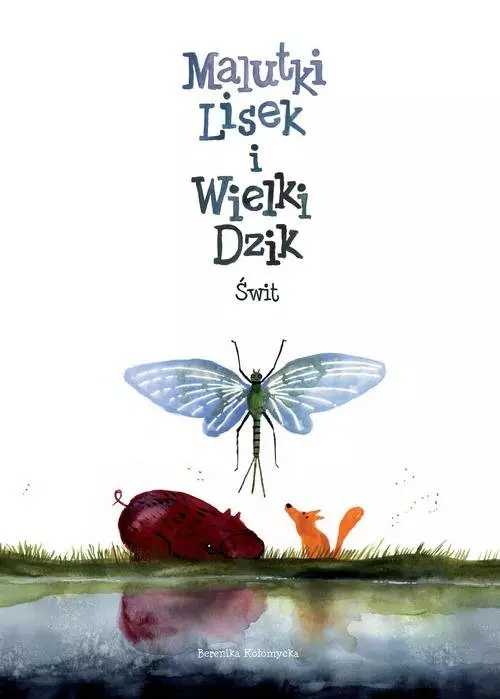 Malutki Lisek i Wielki Dzik. Tom 3. Świt - Książki