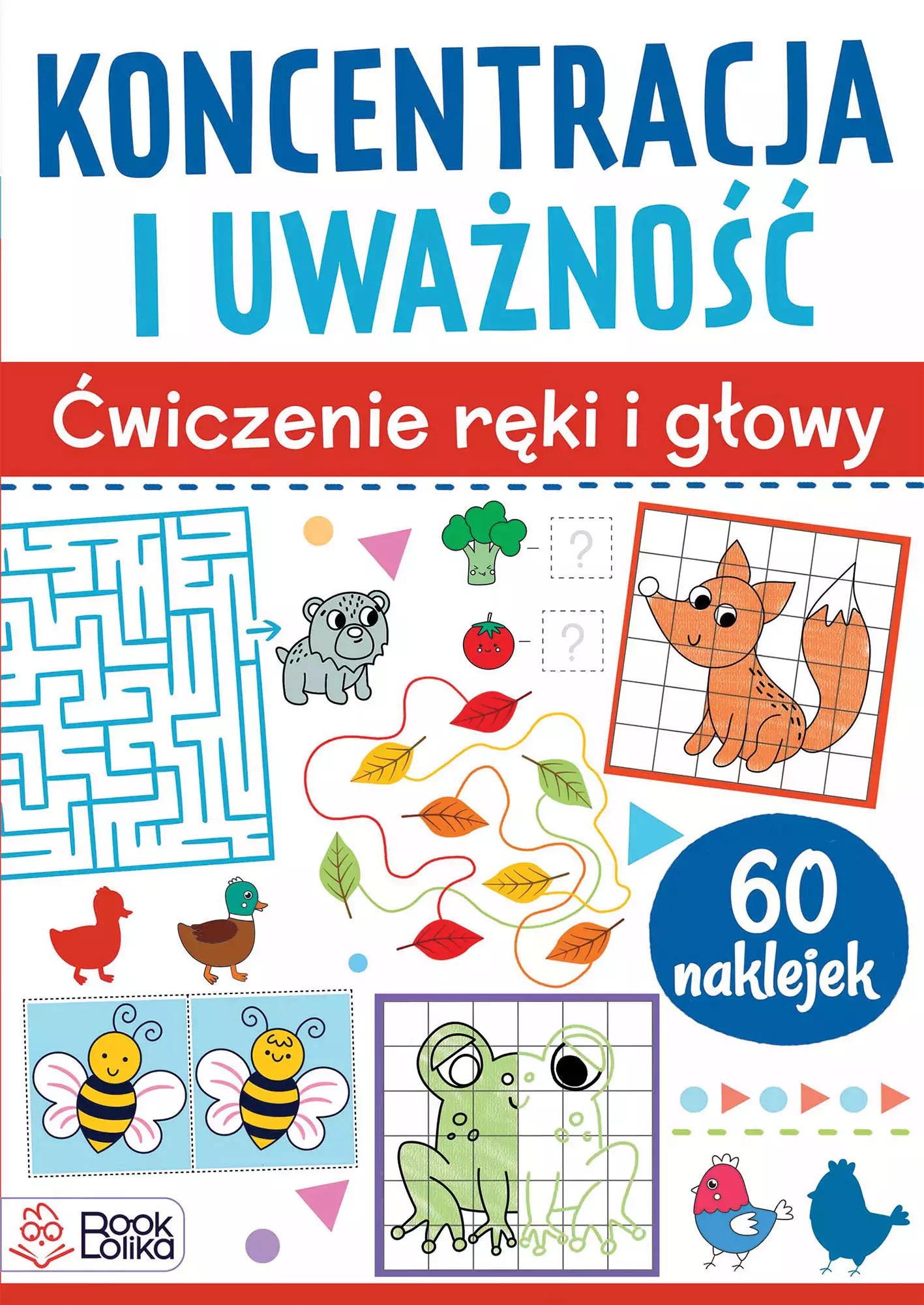 Koncentracja i uważność. Ćwiczenia ręki i głowy - Książki