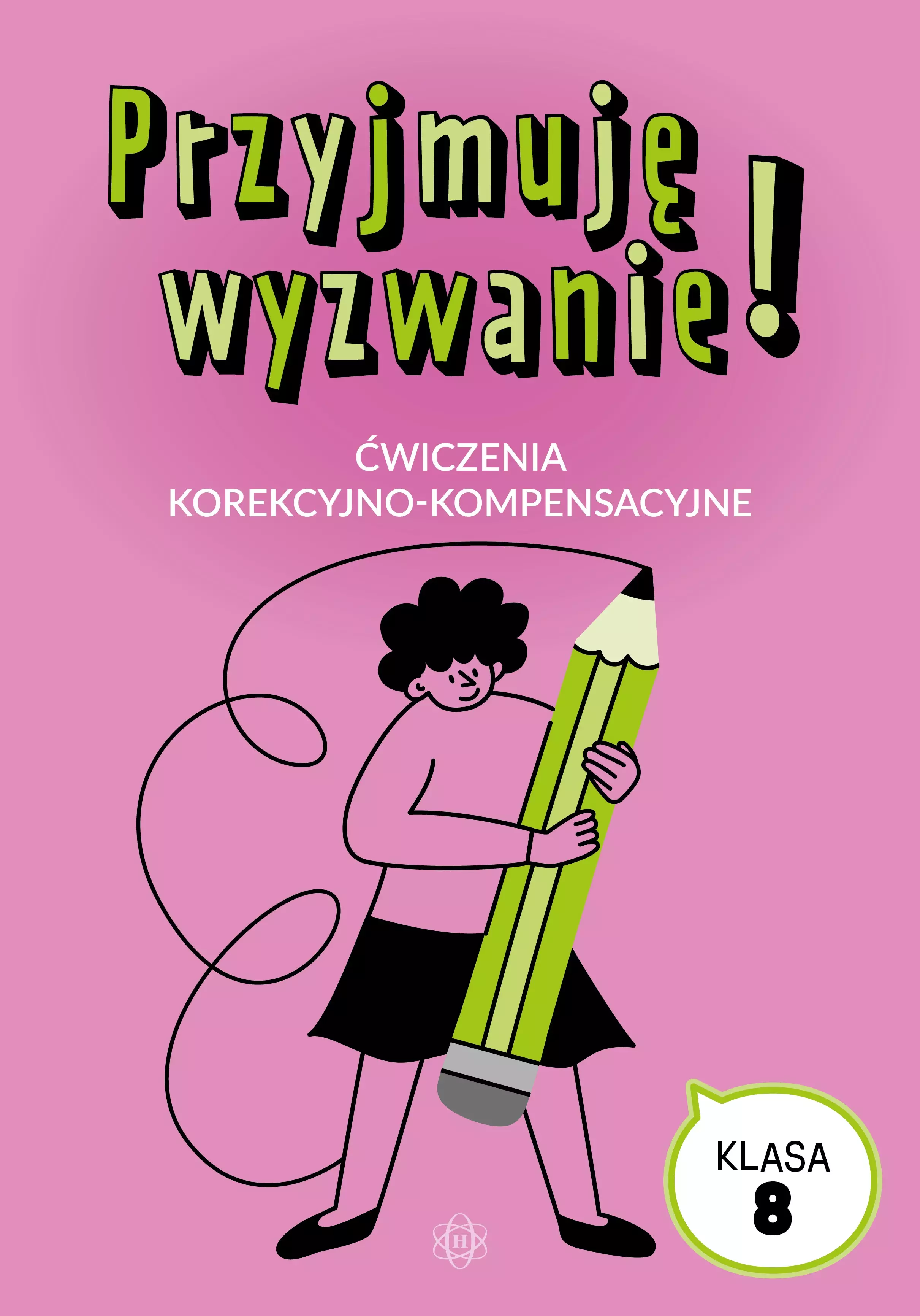 Przyjmuję wyzwanie! Klasa 8. Ćwiczenia korekcyjno-kompensacyjne - Książki