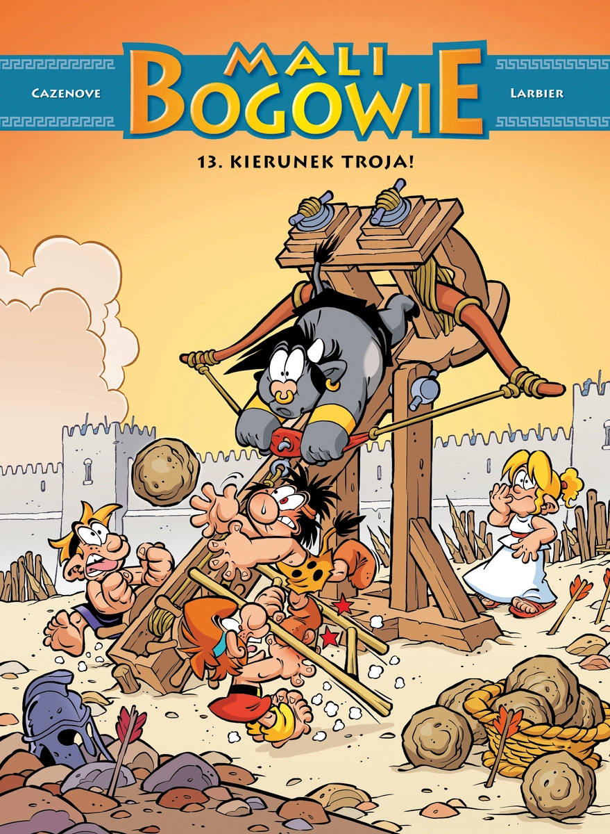 Mali bogowie. Tom 13. Kierunek Troja!