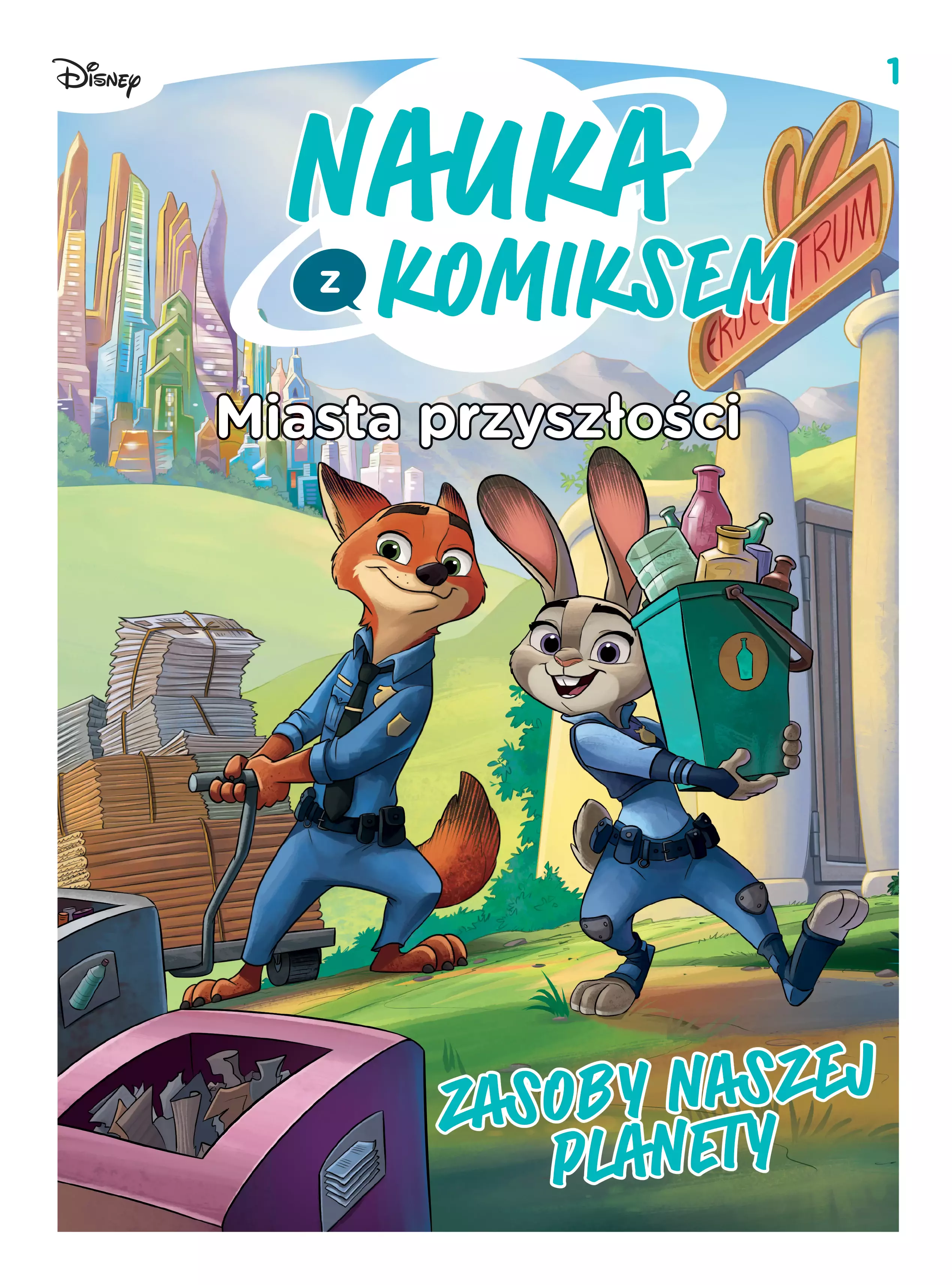 Nauka z komiksem. Miasta przyszłości. Zasoby naszej planety. Tom 1