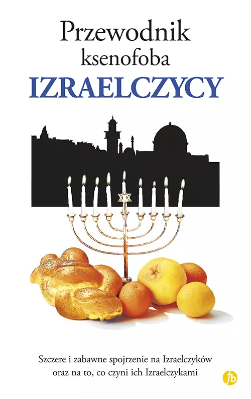 Przewodnik ksenofoba. Izraelczycy - Książki