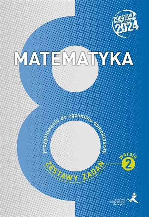 Matematyka. Przygotowanie do egzaminu ósmoklasisty. Zestawy zadań. Wersja 2 - Książki