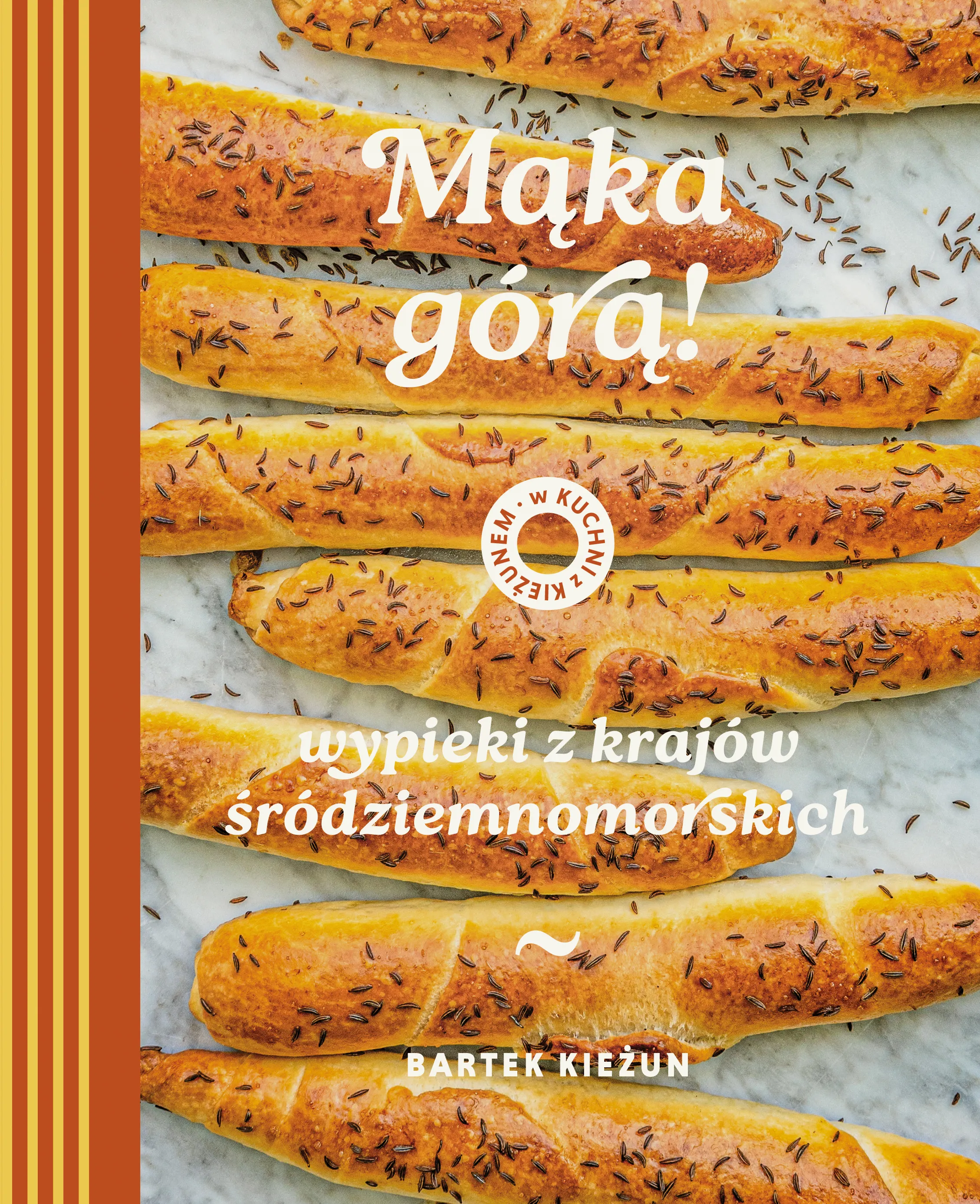 W kuchni z Kieżunem. Mąka górą! Wypieki z krajów śródziemnomorskich - Książki