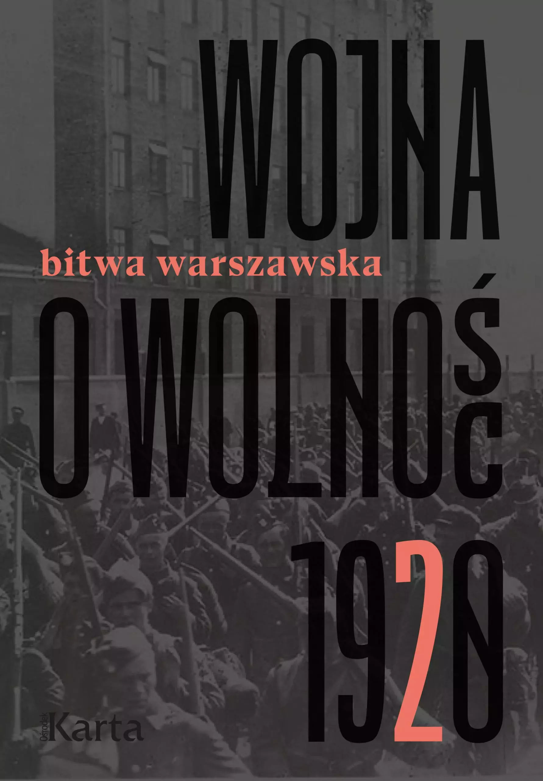 Wojna o wolność. Tom 2. Bitwa warszawska - Książki