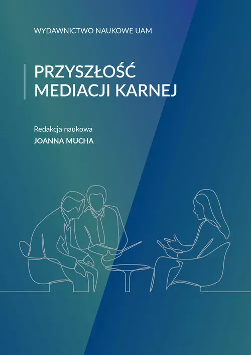 Przyszłość mediacji karnej