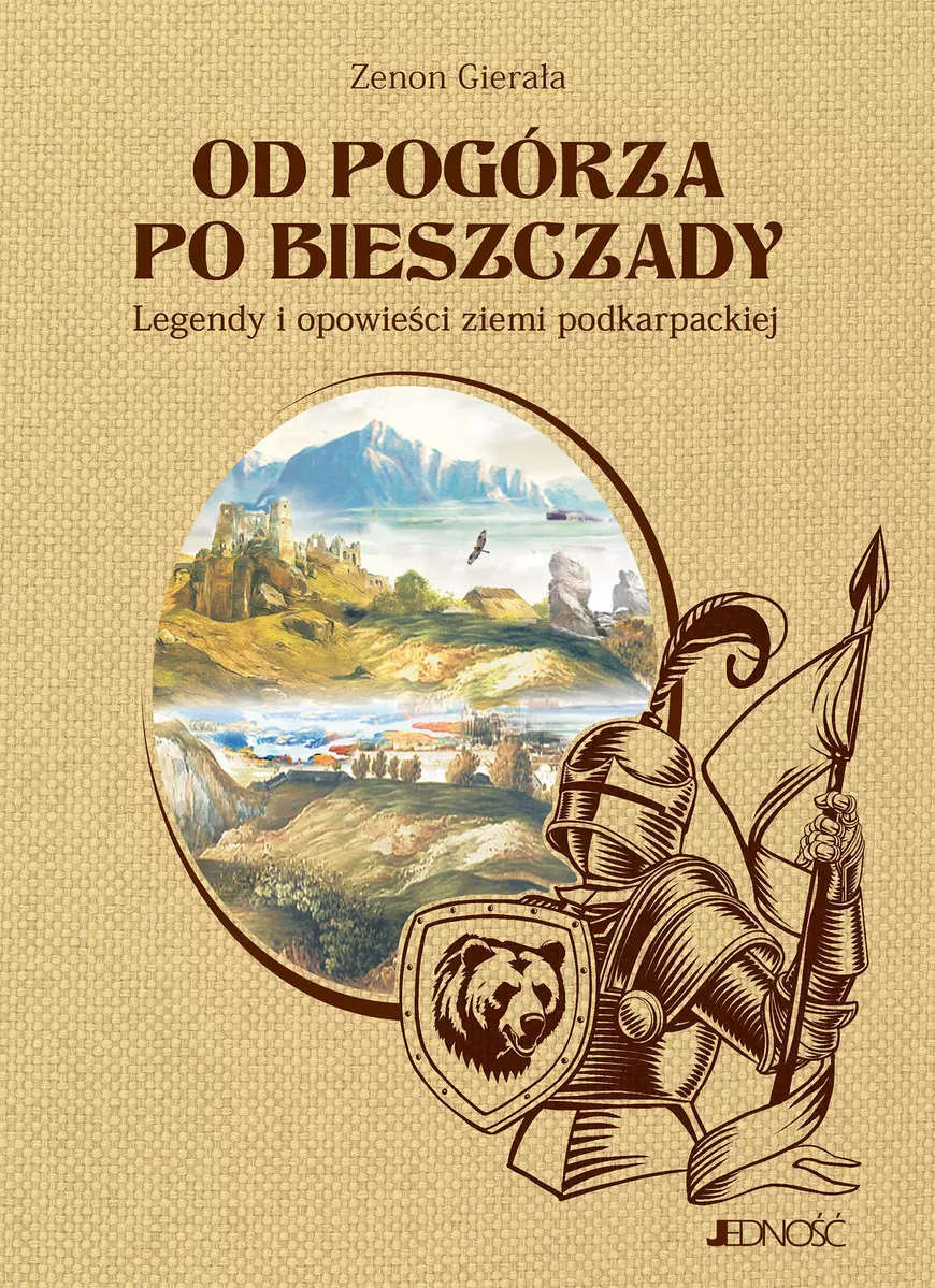 Od Pogórza po Bieszczady. Legendy i opowieści ziemi podkarpackiej - Książki