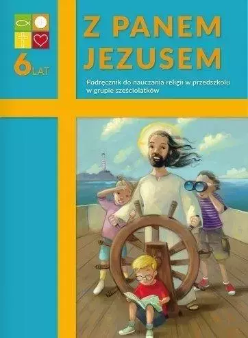 Z Panem Jezusem. Podręcznik do nauki religii w grupie sześciolatków - Książki