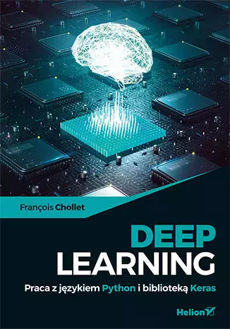 Deep Learning. Praca z językiem Python i biblioteką Keras - Książki