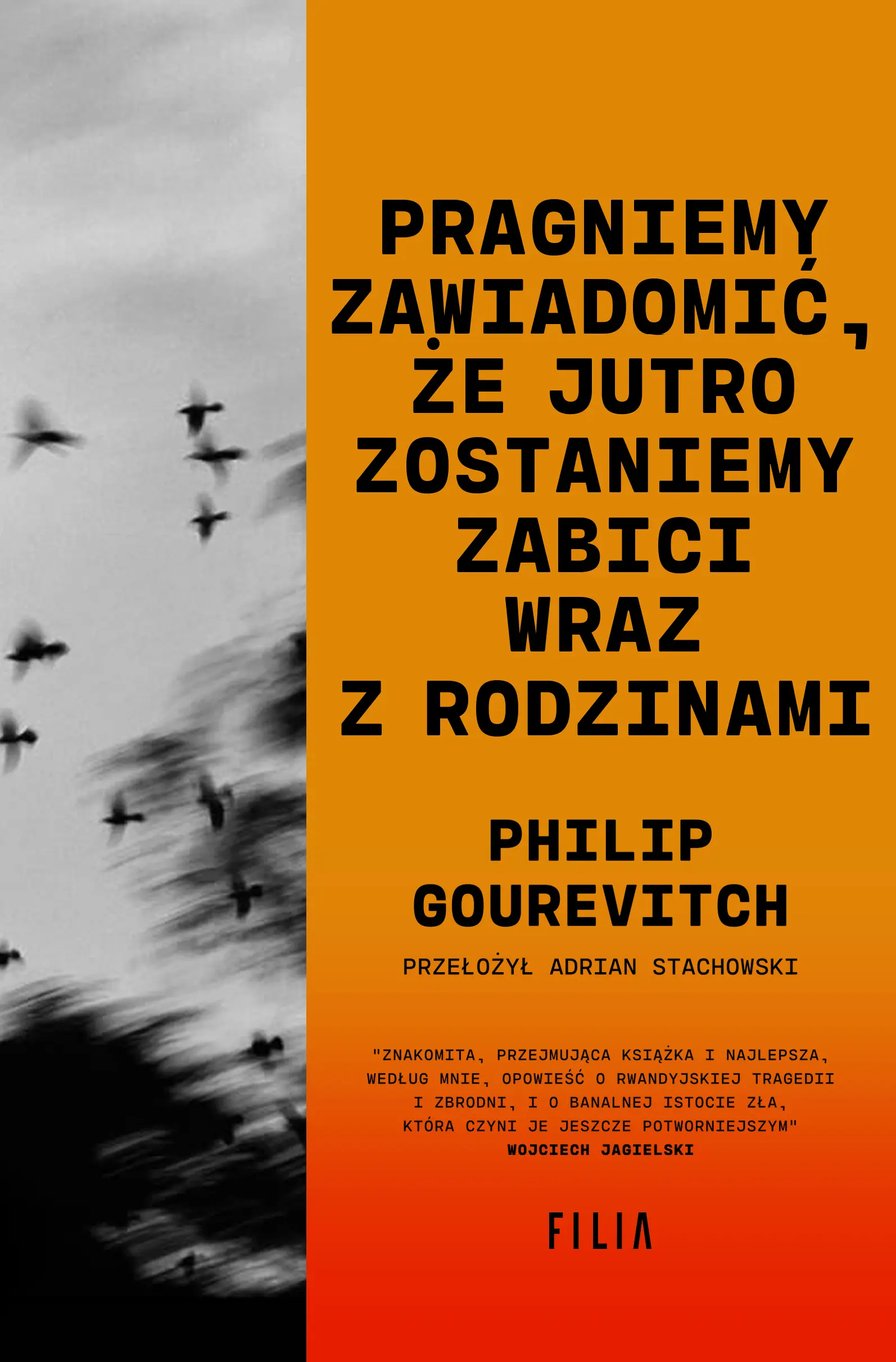 Pragniemy zawiadomić, że jutro zostaniemy zabici wraz z rodzinami - Książki