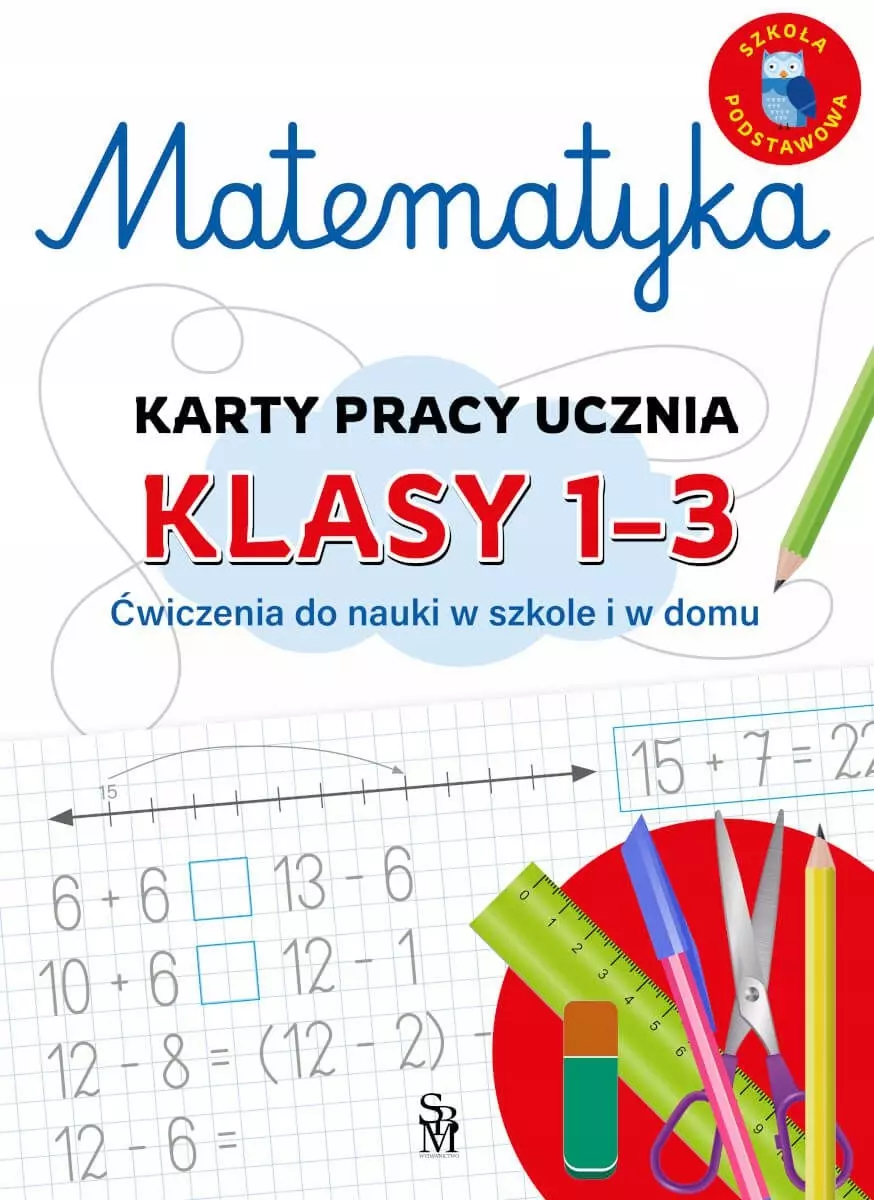 Matematyka. Karty pracy ucznia, klasy 1-3. Ćwiczenia do nauki w szkole i domu - Książki