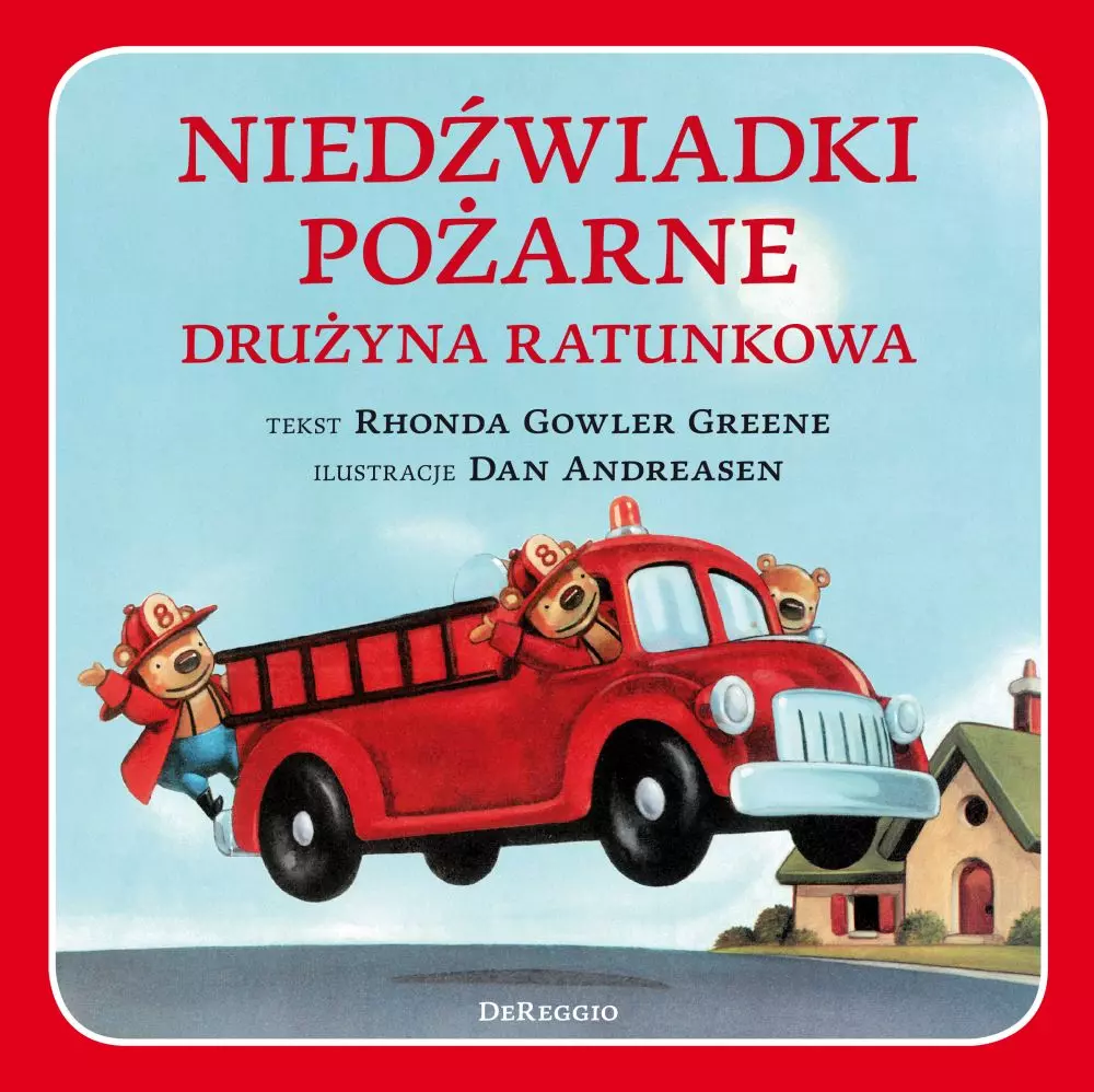 Niedźwiadki pożarne. Drużyna ratunkowa - Książki