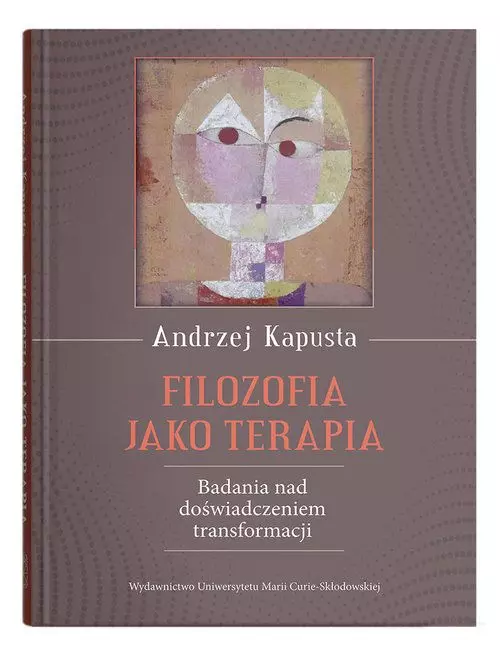 Filozofia jako terapia. Badanie nad doświadczeniem transformacji - Książki