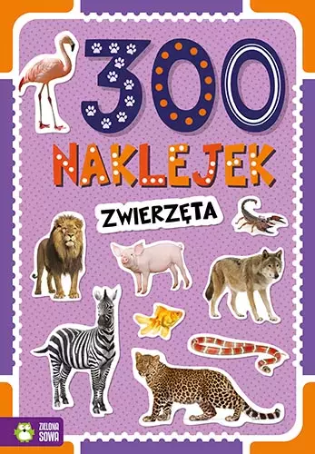 300 naklejek. Zwierzęta - Książki