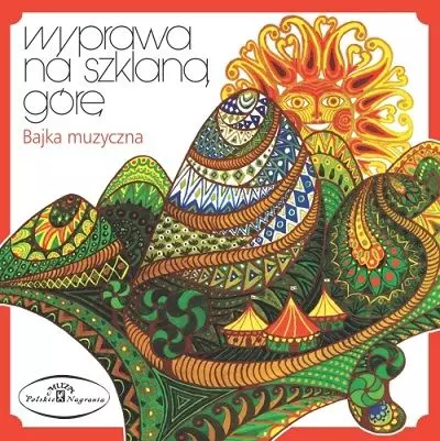 Bajka muzyczna. Wyprawa na szklaną górę, CD - Muzyka