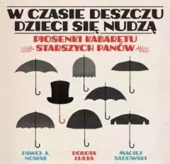 W czasie deszczu dzieci się nudzą. Piosenki Kabaretu Starszych Panów CD - Muzyka