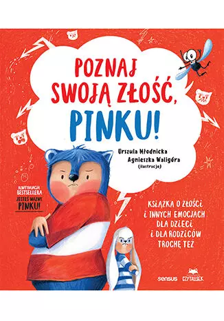 Poznaj swoją złość, Pinku! Książka o złości i innych emocjach dla dzieci i dla rodziców trochę też - Książki