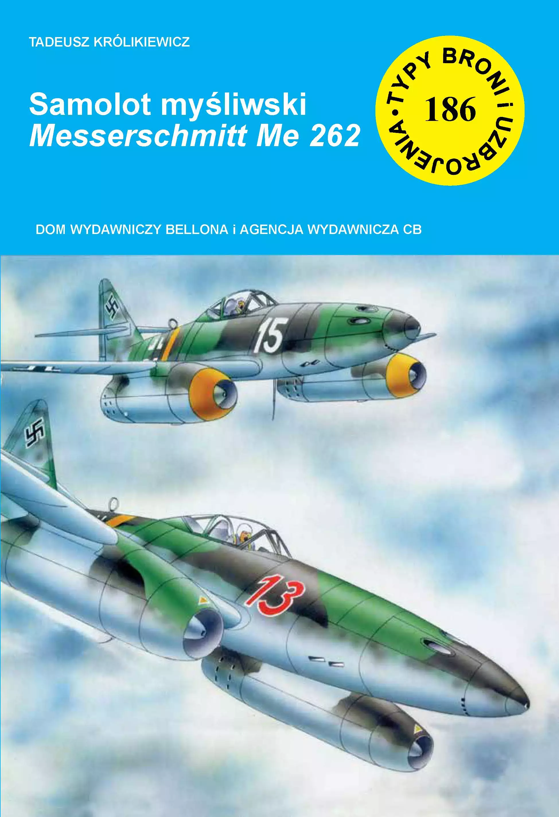 Samolot myśliwski Messerschmitt Me 262. Zeszyt 186 - Książki
