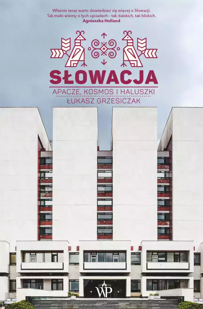 Słowacja. Apacze, kosmos i haluszki - Książki