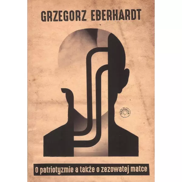 O patriotyzmie a także o zezowatej matce - Książki