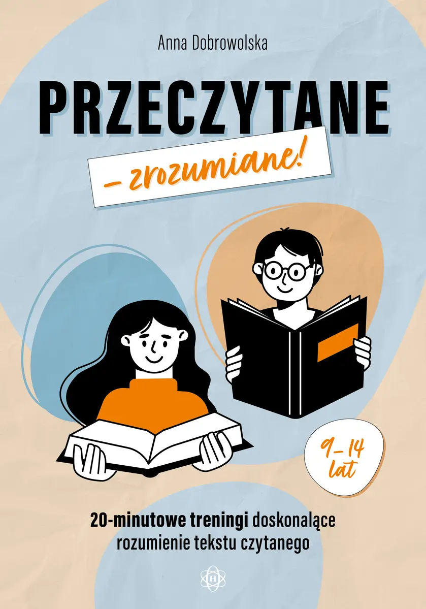 Przeczytane – zrozumiane! 20-minutowe treningi doskonalące rozumienie tekstu czytanego - Książki