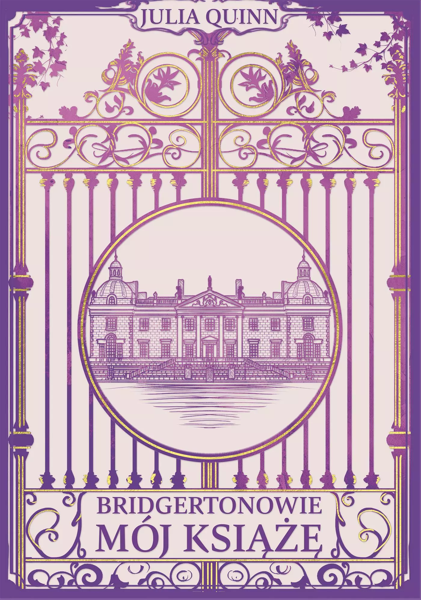 Bridgertonowie. Tom 1. Mój Książę (barwione brzegi) - Książki