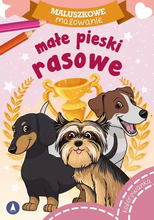 Maluszkowe malowanie. Małe pieski rasowe - Książki