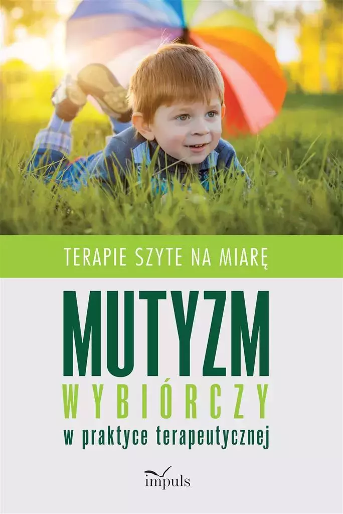 Mutyzm wybiórczy w praktyce terapeutycznej - Książki