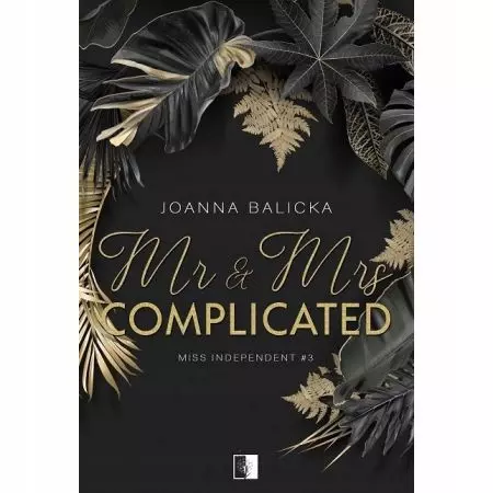 Mr & Mrs Complicated Miss Independent Tom 3 - Książki