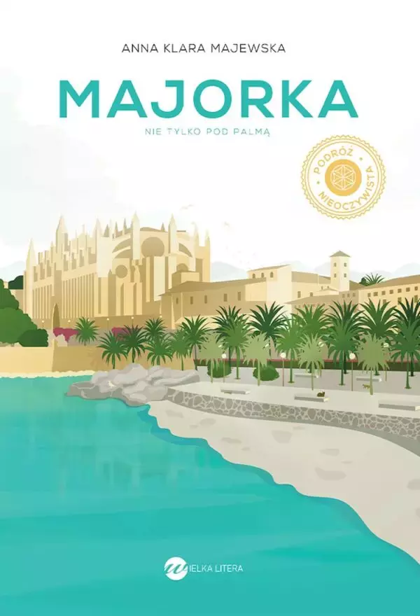 Majorka. Nie tylko pod palmą