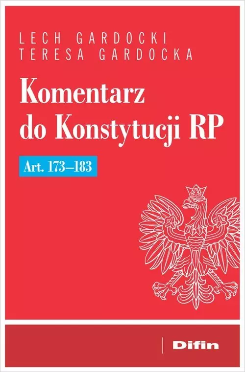 Komentarz do Konstytucji RP art. 173-183