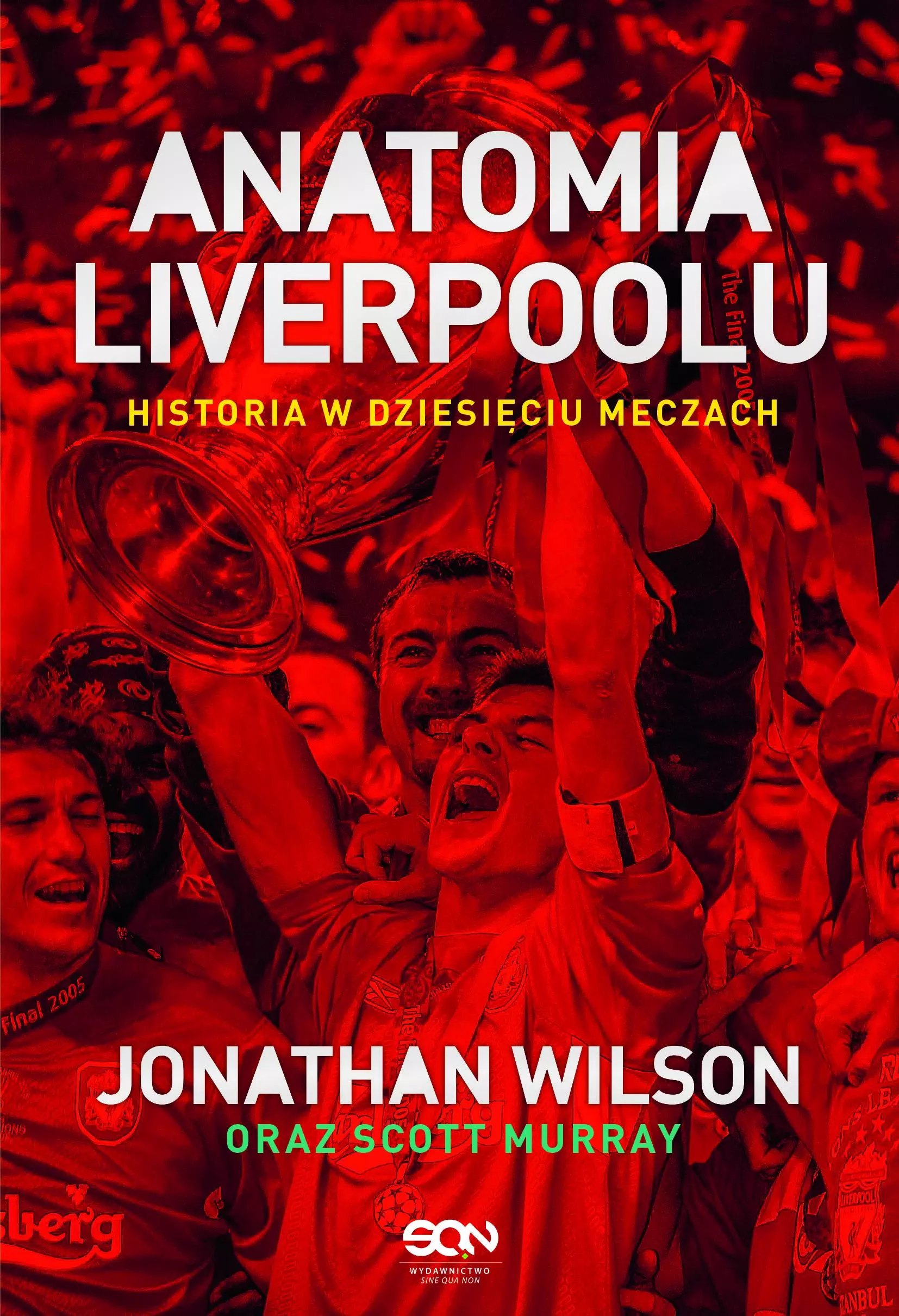 Anatomia Liverpoolu. Historia w dziesięciu meczach - Książki