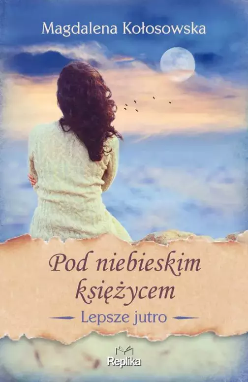 Lepsze jutro. Tom 2. Pod niebieskim księżycem - Książki