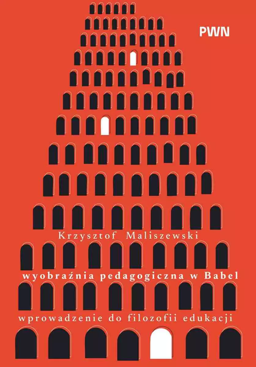 Wyobraźnia pedagogiczna w Babel. Wprowadzenie do filozofii edukacji - Książki